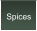 Spices