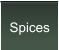 Spices